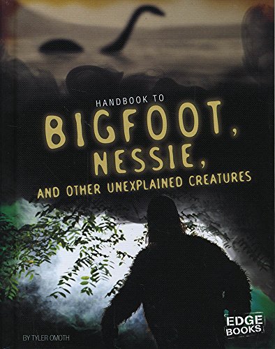 Beispielbild fr Handbook to Bigfoot, Nessie, and Other Unexplained Creatures zum Verkauf von Better World Books