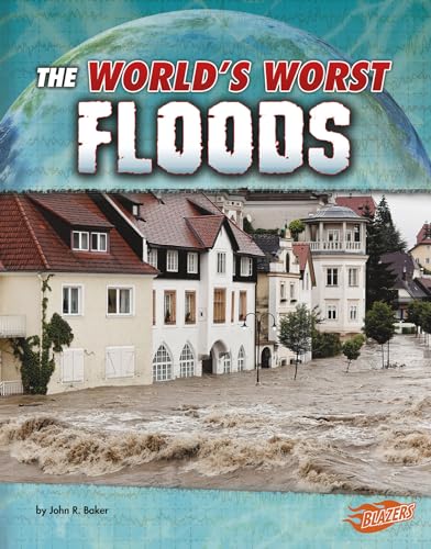 9781515717874: The World's Worst Floods (World's Worst Natural Disasters)