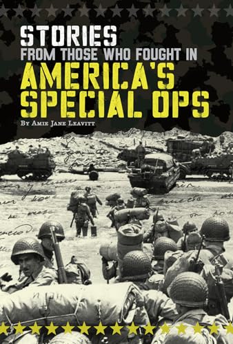 Stories from Those Who Fought in America's Special Ops Format: Hardcover - Leavitt, Amie Jane