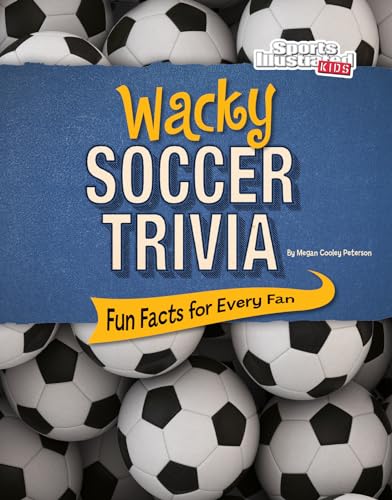 Beispielbild fr Wacky Soccer Trivia : Fun Facts for Every Fan zum Verkauf von Better World Books