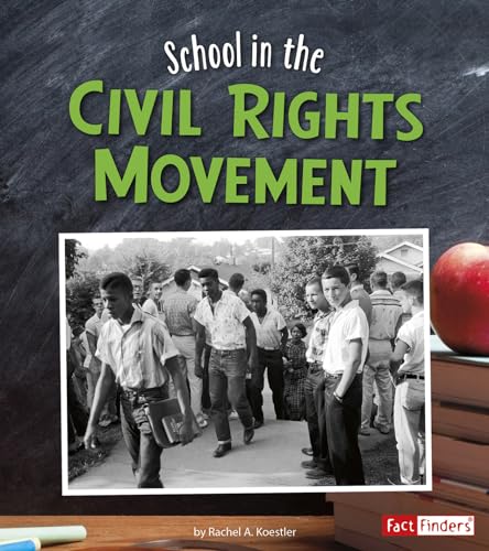 Imagen de archivo de School in the Civil Rights Movement (It's Back to School . Way Back!) a la venta por SecondSale