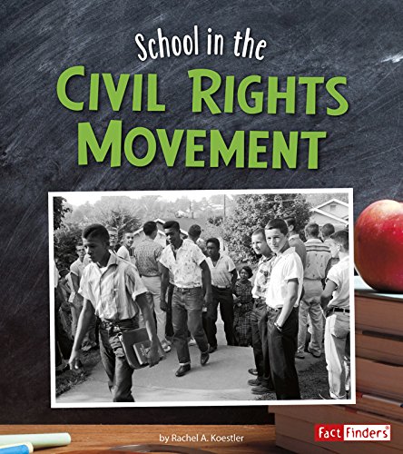 Stock image for School in the Civil Rights Movement (It's Back to School . Way Back!) for sale by SecondSale