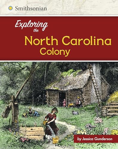 Stock image for Exploring the North Carolina Colony (Exploring the 13 Colonies) for sale by Hippo Books