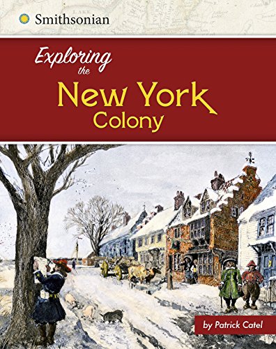 Beispielbild fr Exploring the New York Colony zum Verkauf von Better World Books