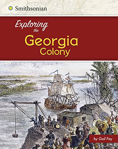 Beispielbild fr Exploring the Georgia Colony zum Verkauf von Better World Books