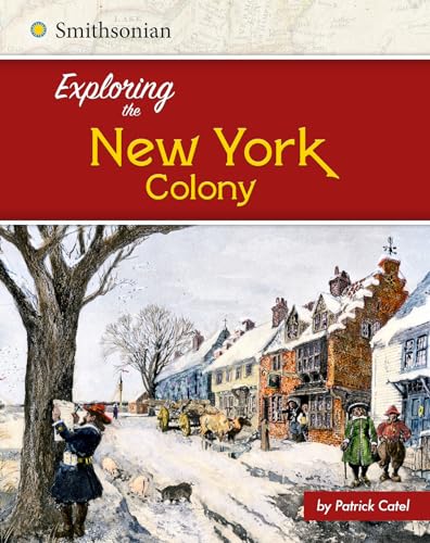 Beispielbild fr Exploring the New York Colony zum Verkauf von ThriftBooks-Dallas