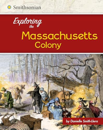 Beispielbild fr Exploring the Massachusetts Colony zum Verkauf von ThriftBooks-Atlanta