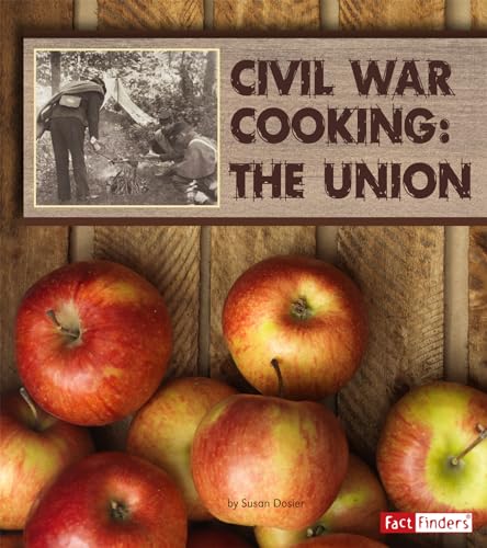 Stock image for Civil War Cooking : The Union for sale by Better World Books: West