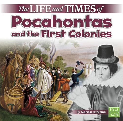 Beispielbild fr The Life and Times of Pocahontas and the First Colonies zum Verkauf von Buchpark