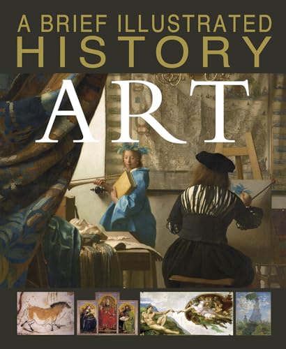 Stock image for A Brief Illustrated History of Art for sale by Irish Booksellers