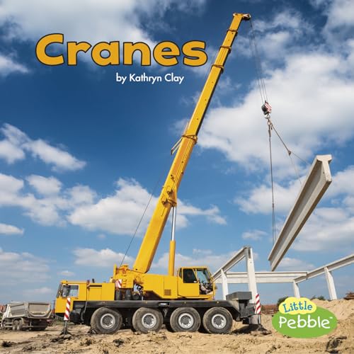 Beispielbild fr Cranes (Little Pebble: Construction Vehicles at Work) zum Verkauf von Goodwill of Colorado