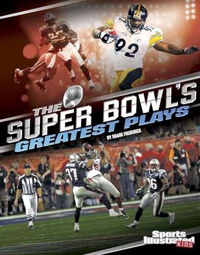 Stock image for The Super Bowl's Greatest Plays (Sports Illustrated Kids: Everything Super Bowl) for sale by Once Upon A Time Books