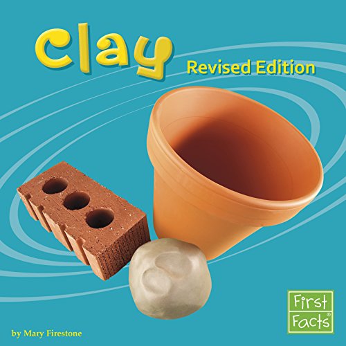 Stock image for Clay (Materials) (First Facts) for sale by Hawking Books