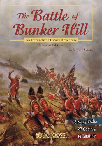 Imagen de archivo de The Battle of Bunker Hill: An Interactive History Adventure (You Choose: History) a la venta por Dream Books Co.