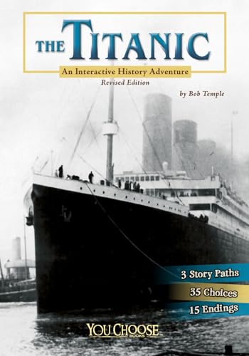 Imagen de archivo de The Titanic: An Interactive History Adventure (You Choose: History) a la venta por Zoom Books Company