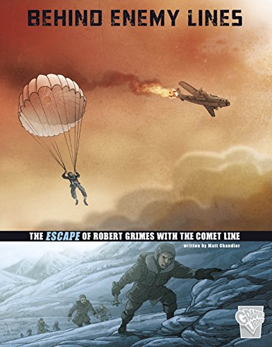 Stock image for Behind Enemy Lines: The Escape of Robert Grimes with the Comet Line (Great Escapes of World War II) for sale by SecondSale
