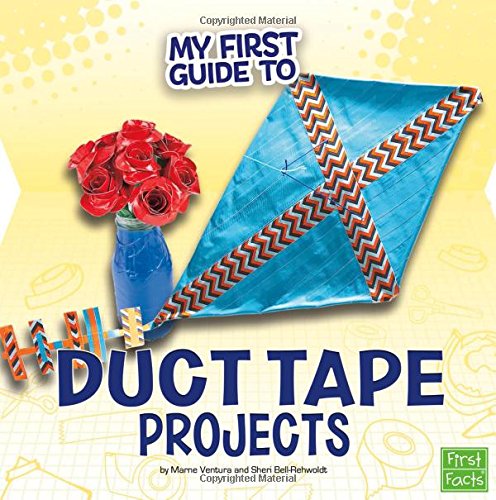 9781515735939: My First Guide to Duct Tape Projects (First Facts: My First Guide to)