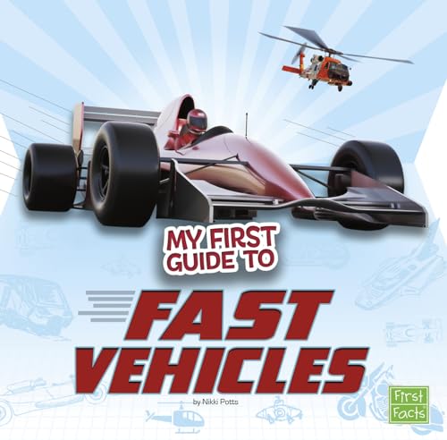 Beispielbild fr My First Guide to Fast Vehicles zum Verkauf von Better World Books