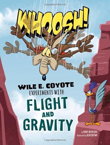 9781515737360: Whoosh!: Wile E. Coyote Experiments With Flight and Gravity