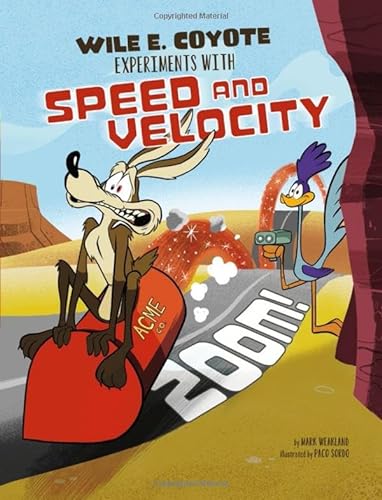 9781515737384: Zoom!: Wile E. Coyote Experiments with Speed and Velocity (Warner Brothers: Wile E. Coyote, Physical Science Genius)