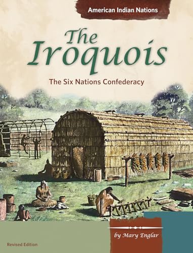 9781515738732: The Iroquois: The Six Nations Confederacy (American Indian Nations)