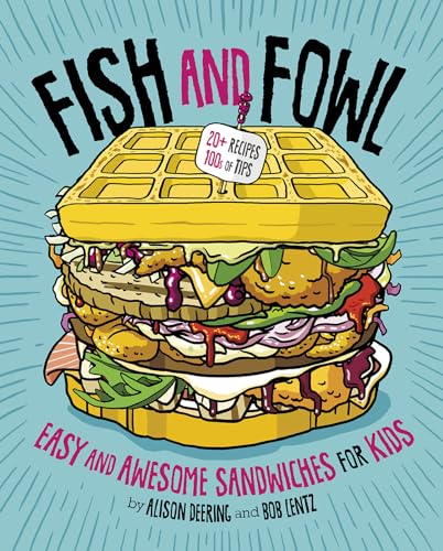 Beispielbild fr Fish and Fowl : Easy and Awesome Sandwiches for Kids zum Verkauf von Better World Books