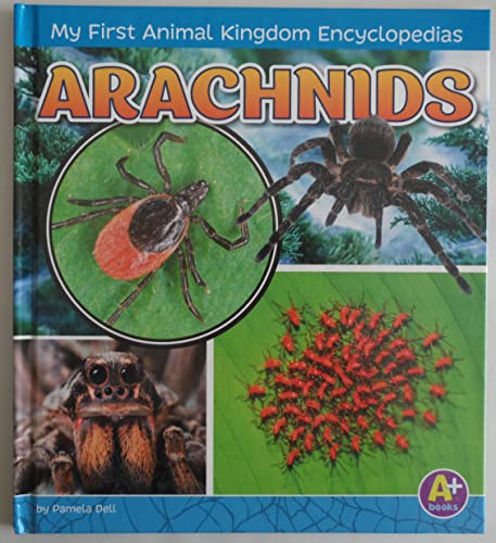 Imagen de archivo de Arachnids (My First Animal Kingdom Encyclopedias) a la venta por SecondSale