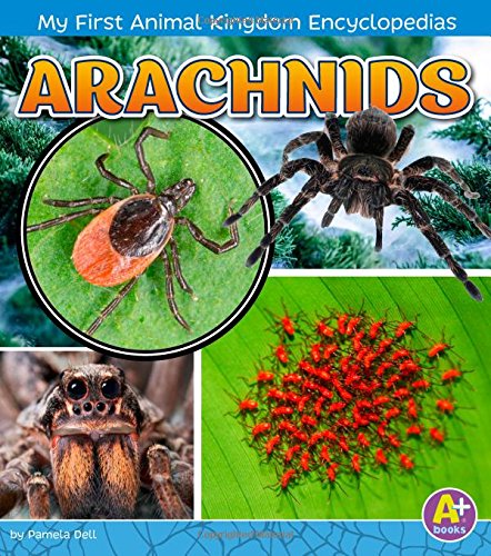 Imagen de archivo de Arachnids (My First Animal Kingdom Encyclopedias) a la venta por Save With Sam