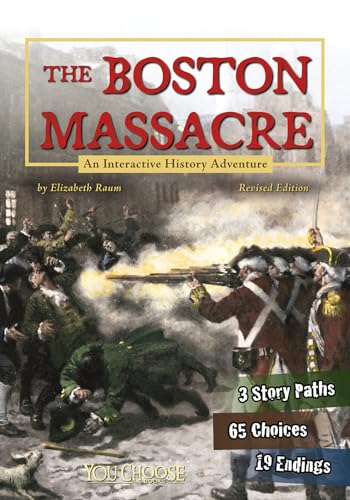 Beispielbild fr The Boston Massacre: An Interactive History Adventure (You Choose: History) zum Verkauf von BooksRun