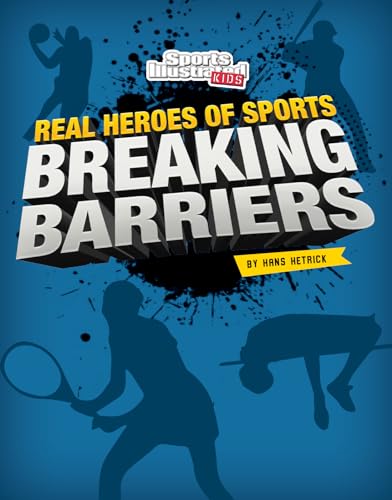 Stock-Bild f�r Breaking Barriers (Real Heroes of Sports)