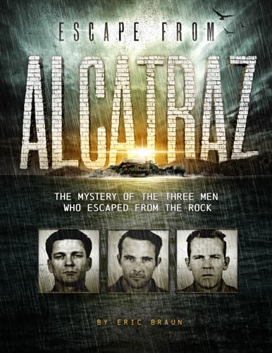 Stock image for Escape from Alcatraz: The Mystery of the Three Men Who Escaped From The Rock (Encounter: Narrative Nonfiction Stories) for sale by SecondSale