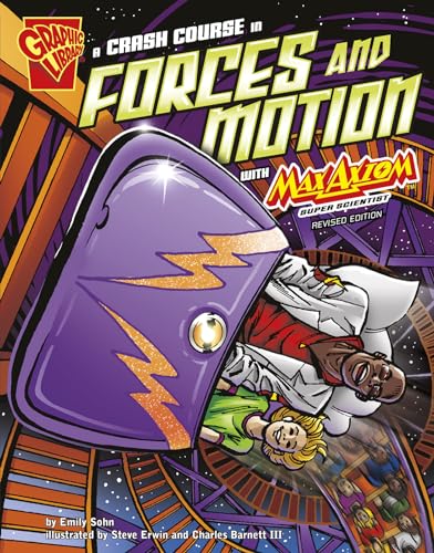 Imagen de archivo de A Crash Course in Forces and Motion with Max Axiom, Super Scientist (Graphic Science) a la venta por Goodwill