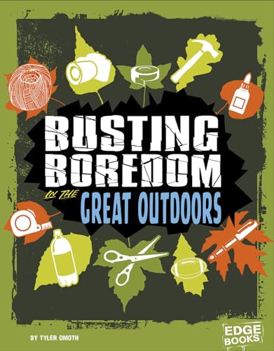 9781515747031: Busting Boredom in the Great Outdoors (Boredom Busters)