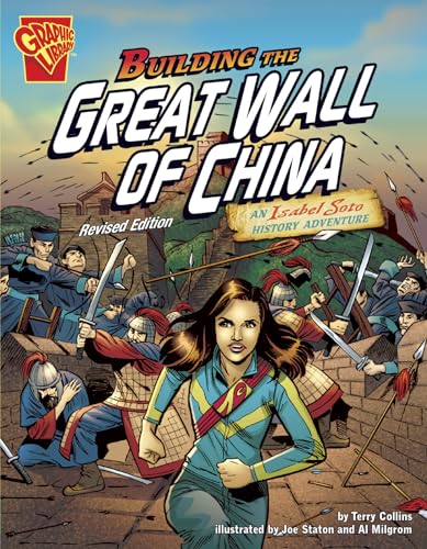 Stock image for Building the Great Wall of China: An Isabel Soto History Adventure (Graphic Expeditions) for sale by SecondSale