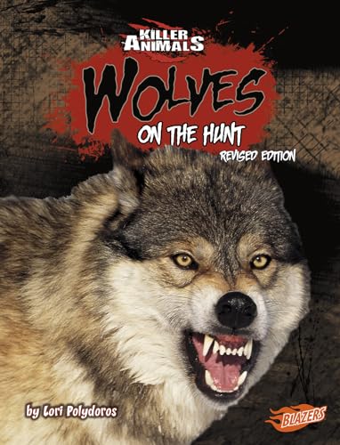 9781515762270: Wolves: On the Hunt (Killer Animals)