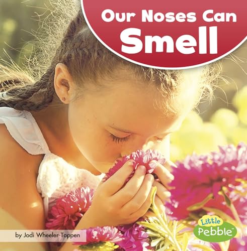 Stock image for Our Noses Can Smell (Our Amazing Senses) for sale by GF Books, Inc.