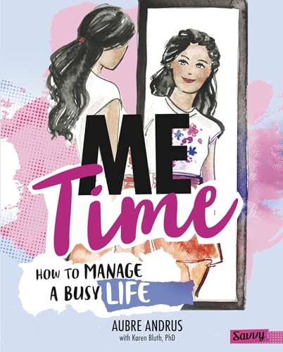 Stock image for Me Time : How to Manage a Busy Life for sale by Better World Books