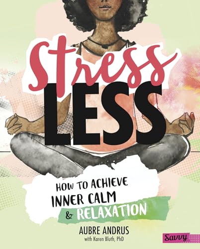 Stock image for Stress Less : How to Achieve Inner Calm and Relaxation for sale by Better World Books