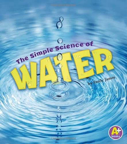 Beispielbild fr The Simple Science of Water zum Verkauf von Better World Books