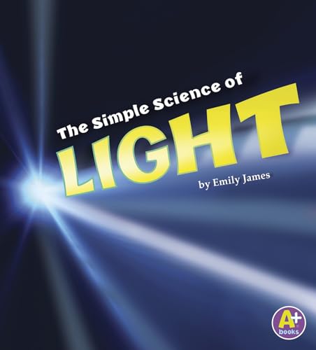 Stock image for The Simple Science of Light for sale by Better World Books