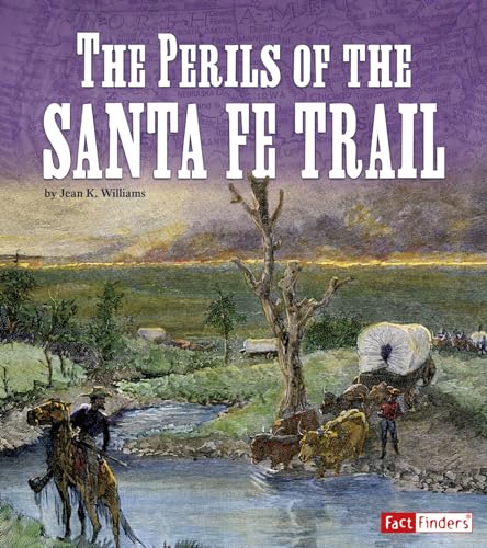 Stock image for The Perils of the Santa Fe Trail (Landmarks in U.S. History) for sale by HPB-Diamond
