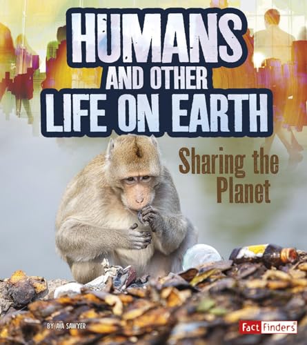 Imagen de archivo de Humans and Other Life on Earth : Sharing the Planet a la venta por Better World Books