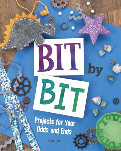 Beispielbild fr Bit by Bit : Projects for Your Odds and Ends zum Verkauf von Better World Books