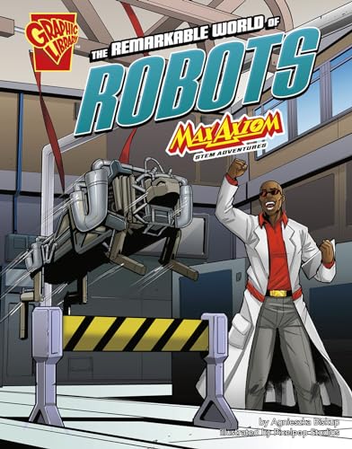 Stock image for The Remarkable World of Robots: Max Axiom STEM Adventures for sale by HPB-Emerald