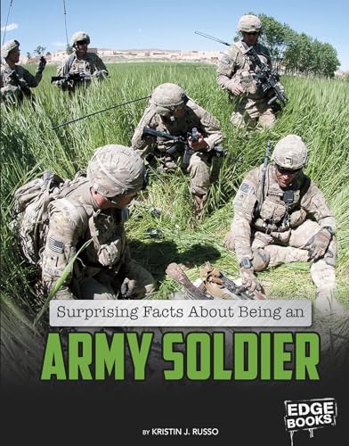 Stock image for Surprising Facts About Being an Army Soldier (What You Didn't Know About the U.S. Military Life) for sale by SecondSale