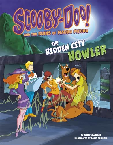 9781515775188: Scooby-Doo! and the Ruins of Machu Picchu: The Hidden City Howler (Scooby-Doo!: Unearthing Ancient Civilizations With Scooby-Doo!)