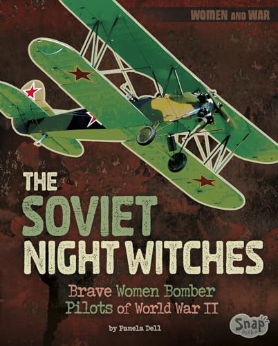 Imagen de archivo de The Soviet Night Witches: Brave Women Bomber Pilots�of World War II (Women and War) a la venta por St Vincent de Paul of Lane County