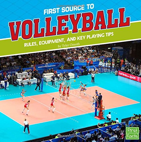 9781515787853: First Source to Volleyball: Rules, Equipment, and Key Playing Tips (First Sports Source)