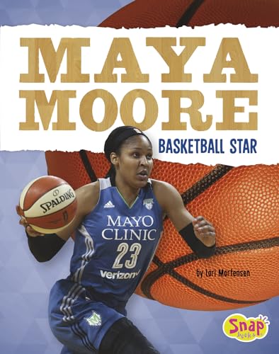 Stock image for Maya Moore: Basketball Star (Women Sports Stars) for sale by BooksRun
