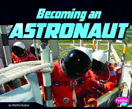 Beispielbild fr Becoming an Astronaut (An Astronaut's Life) zum Verkauf von SecondSale